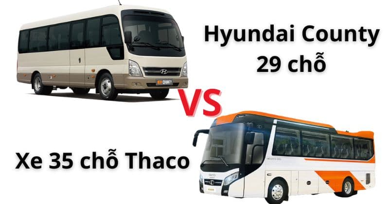 So sánh xe 35 chỗ Thaco và Hyundai County 29 chỗ