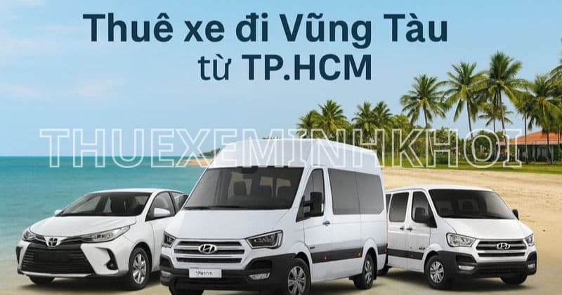 Thuê xe đi Vũng Tàu từ TP.HCM – Giá rẻ, uy tín