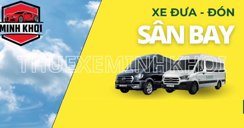 Quy trình thuê xe 16 chỗ đưa đón sân bay tại Minh Khôi